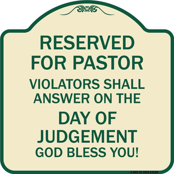 Signmission Reserved for Pastor Violators Shall Answer on Day of Judgement Alum Sign, 18" x 18", TG-1818-23184 A-DES-TG-1818-23184 - main